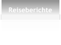 Reiseberichte