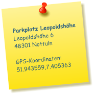 Parkplatz Leopoldshöhe Leopoldshöhe 6 48301 Nottuln GPS-Koordinaten: 51.943559,7.405363