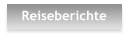 Reiseberichte