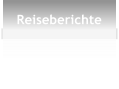 Reiseberichte